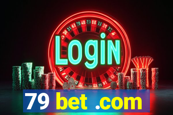 79 bet .com